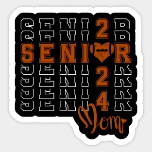 Football Senior Mom Graduation Class of 2024 Senior 24 Sticker